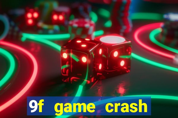 9f game crash ganhar dinheiro